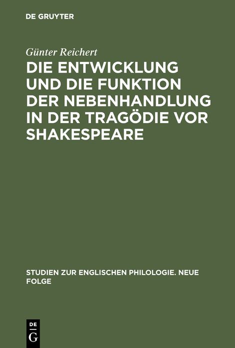 Die Entwicklung und die Funktion der Nebenhandlung in der Tragodie vor Shakespeare