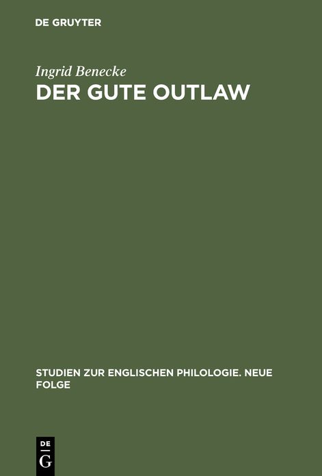 Der gute Outlaw: Studien zu einem literarischen Typus im 13. und 14. Jahrhundert