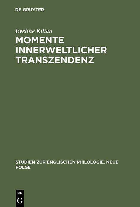 Momente innerweltlicher Transzendenz: Die Augenblickserfahrung in Dorothy Richardsons Romanzyklus "Pilgrimage" und ihr ideengeschichtlicher Kontext