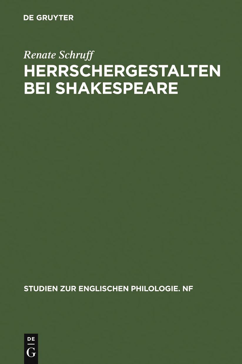 Herrschergestalten bei Shakespeare: Untersucht vor dem Hintergrund zeitgenossischer Vorstellungen vom Herrscherideal