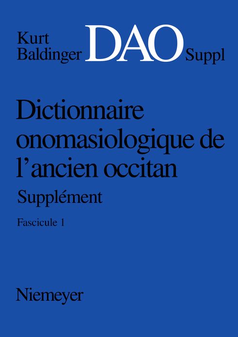 Dictionnaire onomasiologique de l'ancien occitan (DAO). Fascicule 1, Supplement