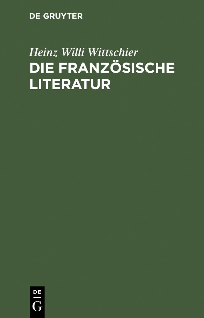 Die französische Literatur: Einführung und Studienführer - Von den Anfängen bis zur Gegenwart