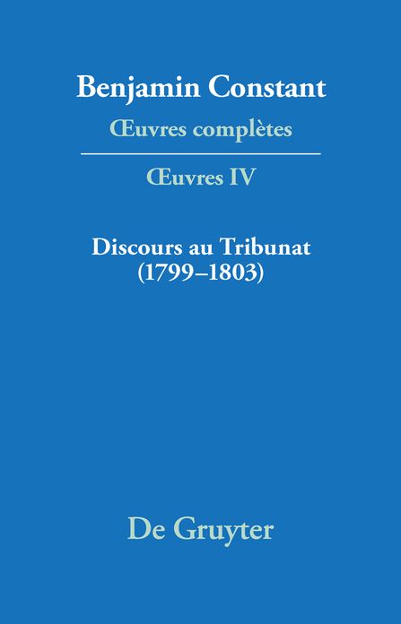 Discours au Tribunat. De la possibilite d'une constitution republicaine dans un grand pays (1799-1803)
