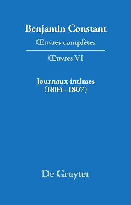 Journaux intimes (1804-1807) suivis de Affaire de mon Pere (1811)