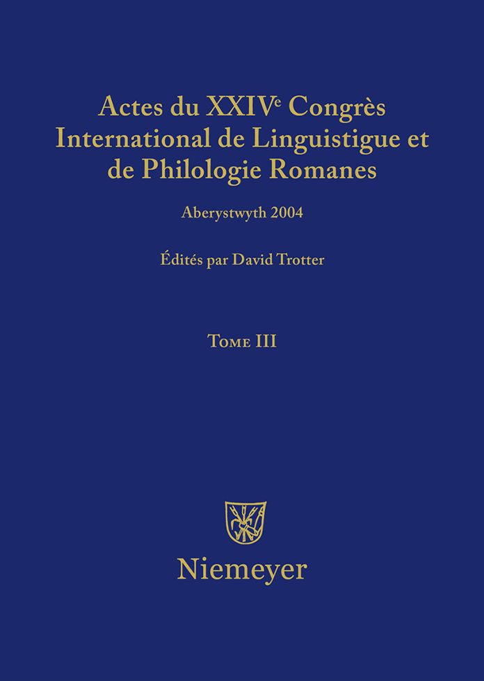 Actes du XXIV Congres International de Linguistique et de Philologie Romanes. Tome III