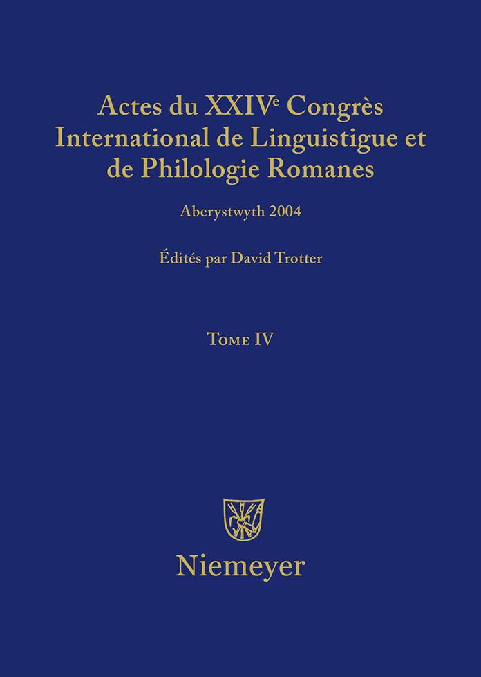 Actes du XXIV Congres International de Linguistique et de Philologie Romanes. Tome IV