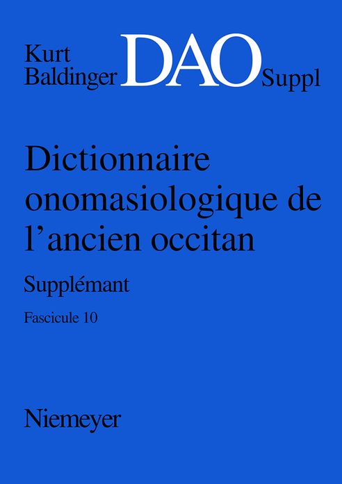 Dictionnaire onomasiologique de l'ancien occitan (DAO). Fascicule 10, Supplement