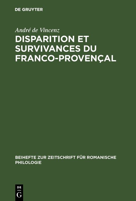 Disparition Et Survivances Du Franco-Proven Al: Tudi Es Dans Le Lexique Rural de La Combe de Lancey (Is Re)