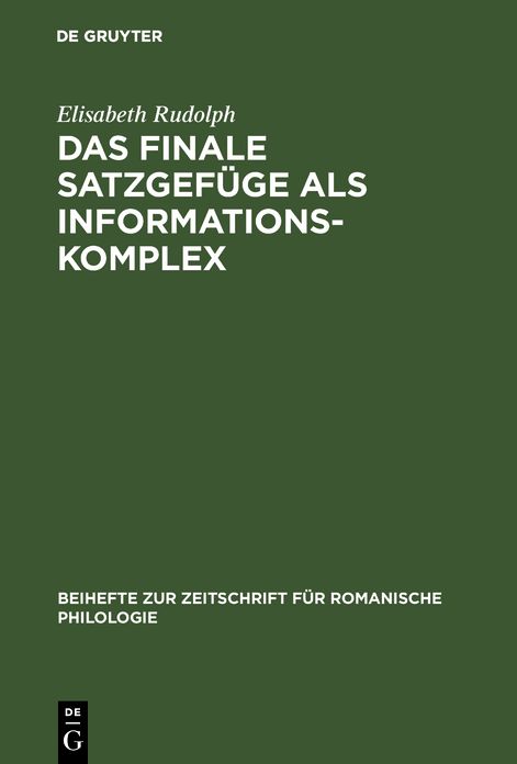 Das finale Satzgefuge als Informationskomplex: Analysen aus der spanischen Literatursprache