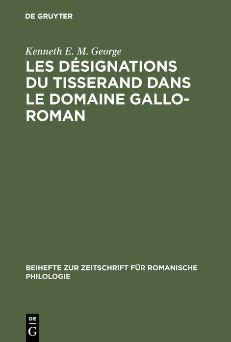 Les designations du tisserand dans le domaine gallo-roman: Etude d'un vocabulaire artisanal et technologique