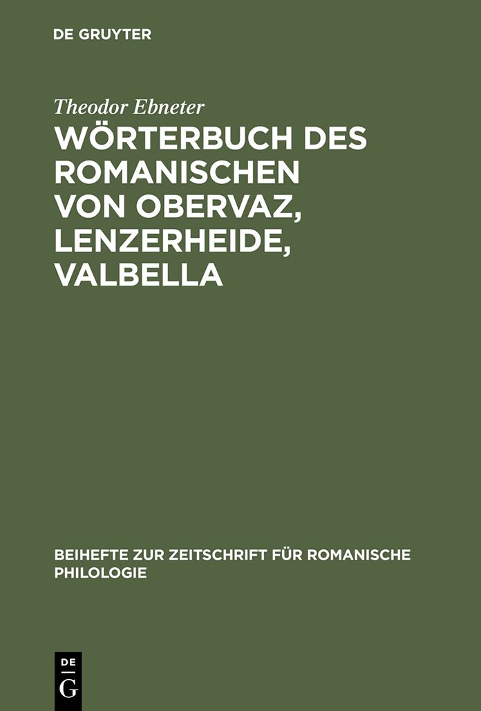 Worterbuch des Romanischen von Obervaz, Lenzerheide, Valbella: Romanisch-Deutsch. Deutsch-Romanisch