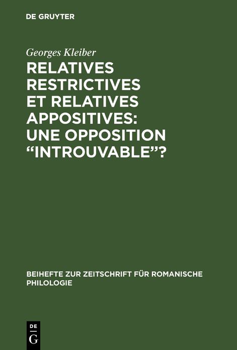 Relatives restrictives et relatives appositives: une opposition "introuvable"?