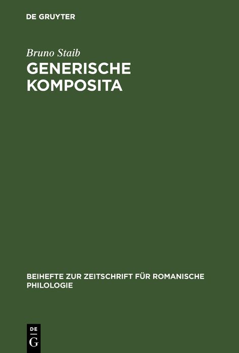Generische Komposita: Funktionelle Untersuchungen zum Franzosischen und Spanischen
