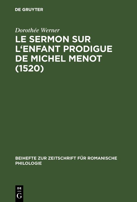 Le sermon sur l'Enfant prodigue de Michel Menot (1520): Introduction, edition critique, etude lexicologique