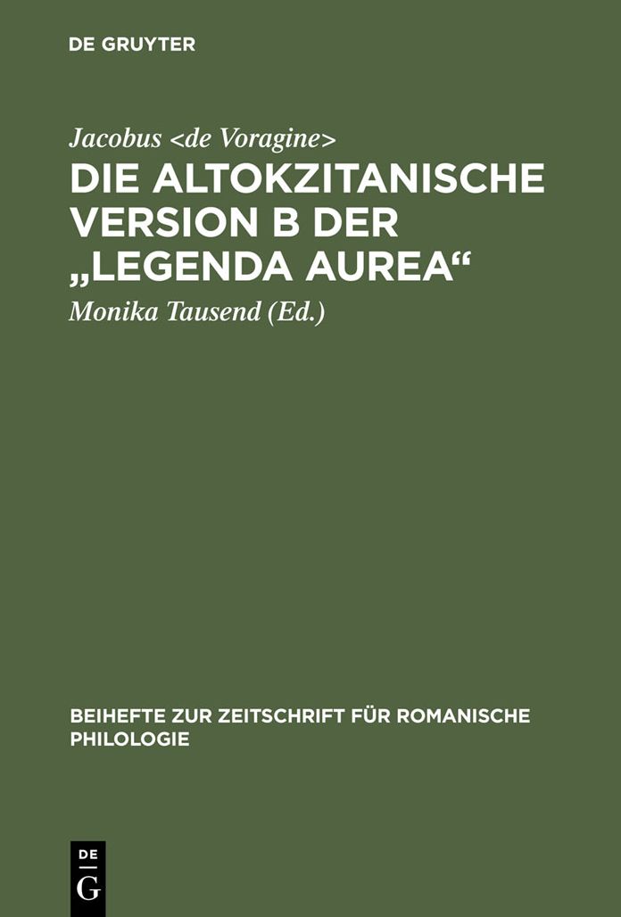 Die altokzitanische Version B der "Legenda aurea": Ms. Paris, Bibl. nat., n. acq. fr. 6504