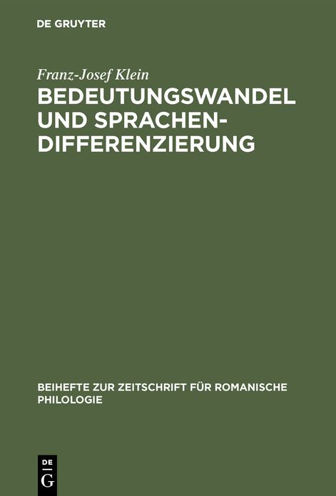 Bedeutungswandel und Sprachendifferenzierung: Die Entstehung der romanischen Sprachen aus wortsemantischer Sicht