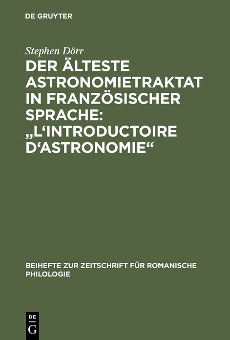 Der alteste Astronomietraktat in franzosischer Sprache: "L'Introductoire d'astronomie": Edition und lexikalische Analyse