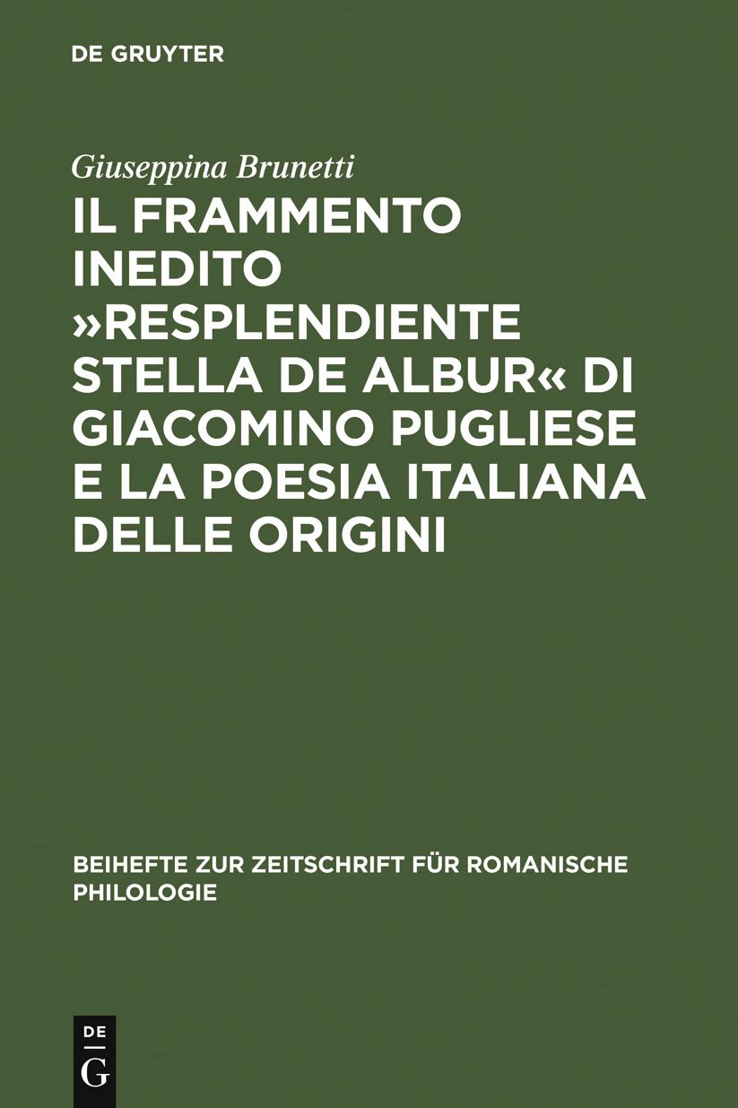 Il frammento inedito "Resplendiente stella de albur" di Giacomino Pugliese e la poesia italiana delle origini