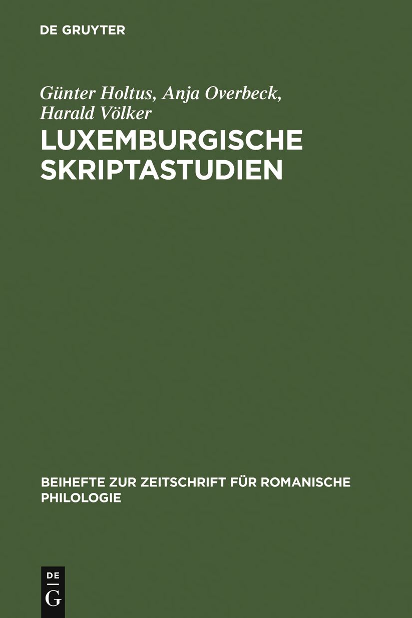 Luxemburgische Skriptastudien: Edition und Untersuchung der altfranzosischen Urkunden Grafin Ermesindes (1226-1247) und Graf Heinrichs V. (1247-1281) von Luxemburg