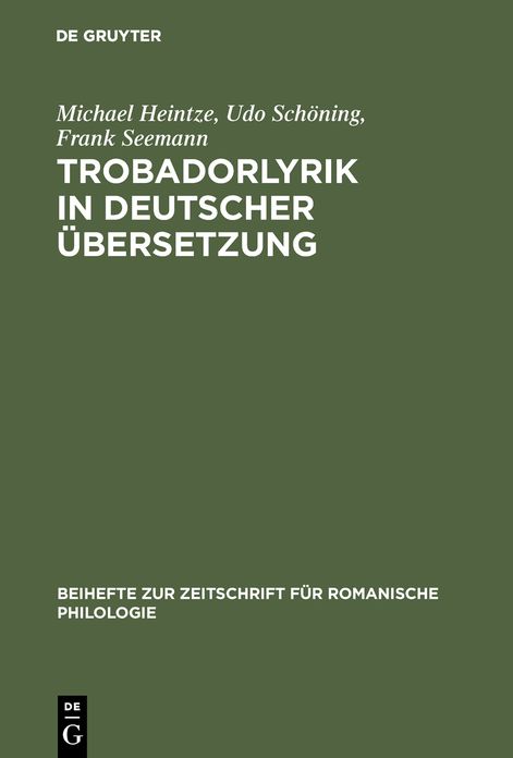 Trobadorlyrik in deutscher Ubersetzung: Ein bibliographisches Repertorium (1749-2001)