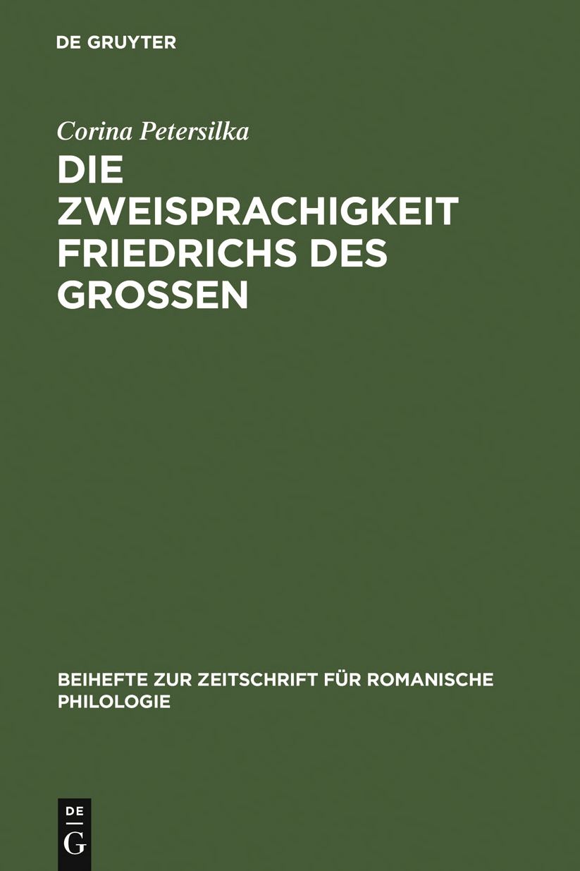 Die Zweisprachigkeit Friedrichs des Grossen: Ein linguistisches Portrat