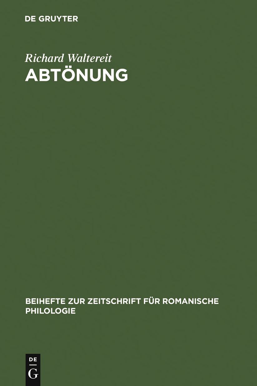 Abtonung: Zur Pragmatik und historischen Semantik von Modalpartikeln und ihren funktionalen Aquivalenten in romanischen Sprachen