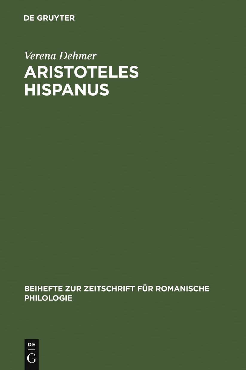 Aristoteles Hispanus: Eine altspanische Ubersetzung seiner Zoologie aus dem Arabischen und dem Lateinischen