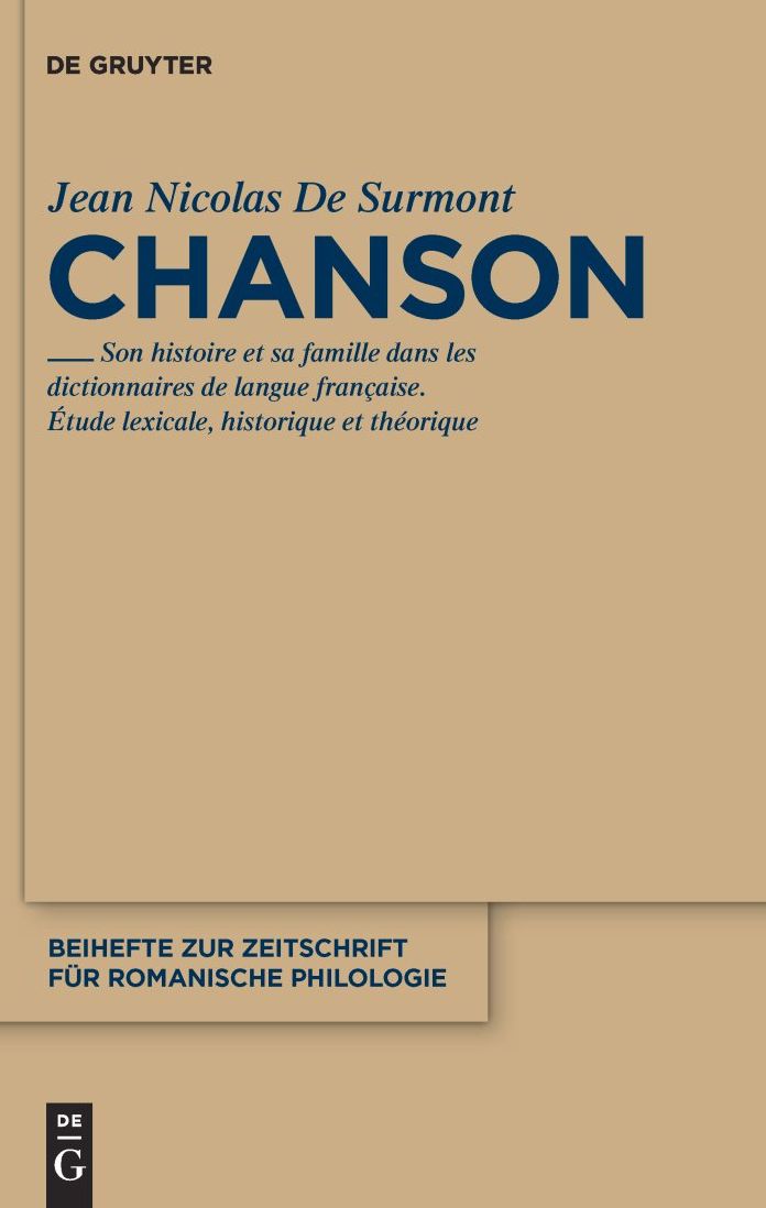 Chanson: Son histoire et sa famille dans les dictionnaires de langue fran?aise. ?tude lexicale, th?orique et historique