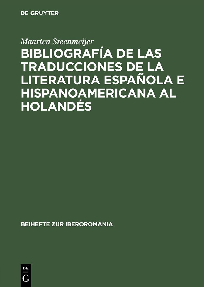 Bibliografia de las traducciones de la literatura espanola e hispanoamericana al holandes: 1946-1990