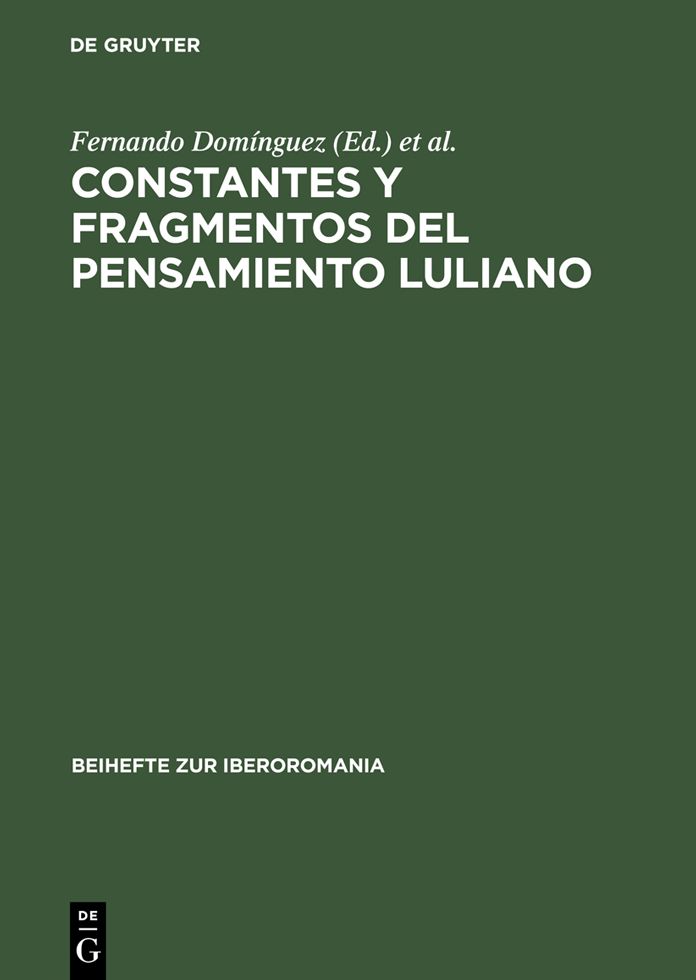 Constantes y fragmentos del pensamiento luliano: Actas del simposio sobre Ramon Llull en Trujillo, 17-20 septiembre 1994