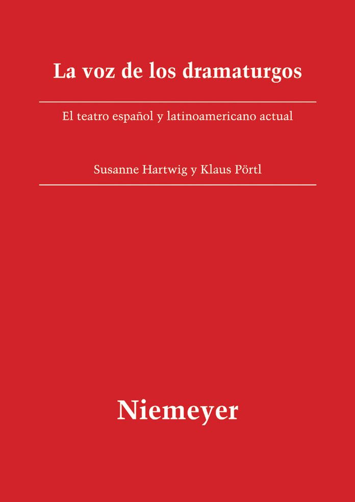 La voz de los dramaturgos: El teatro espanol y latinoamericano actual