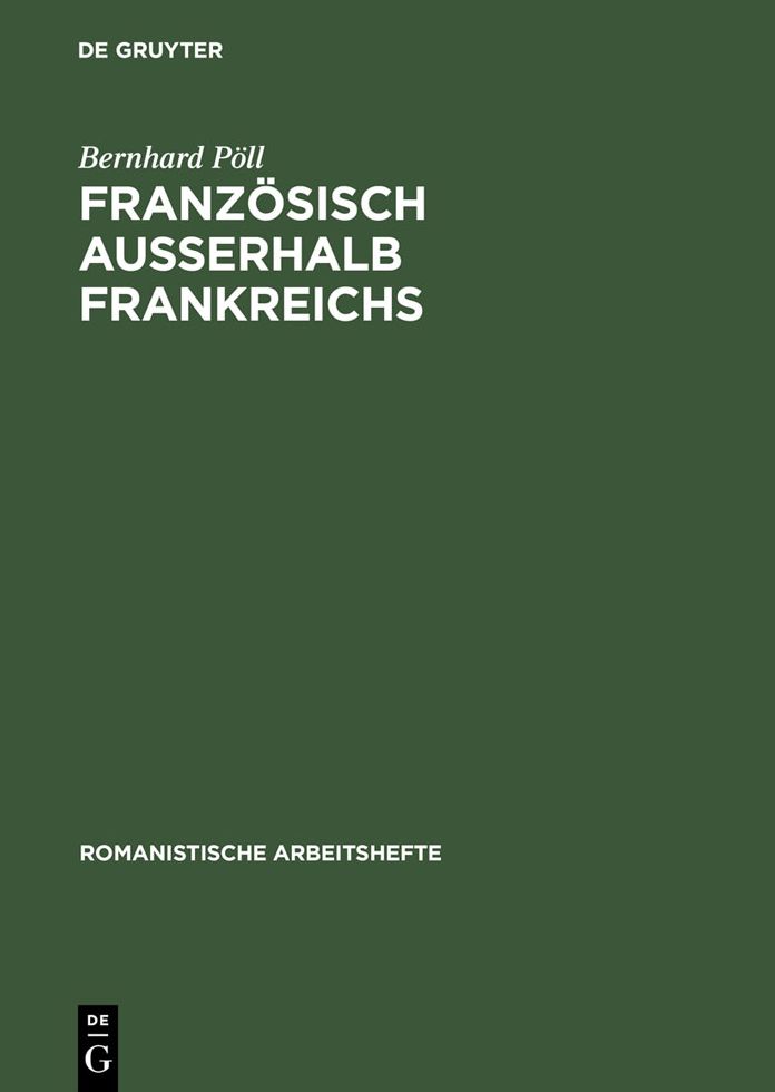 Franzosisch ausserhalb Frankreichs: Geschichte, Status und Profil regionaler und nationaler Varietaten