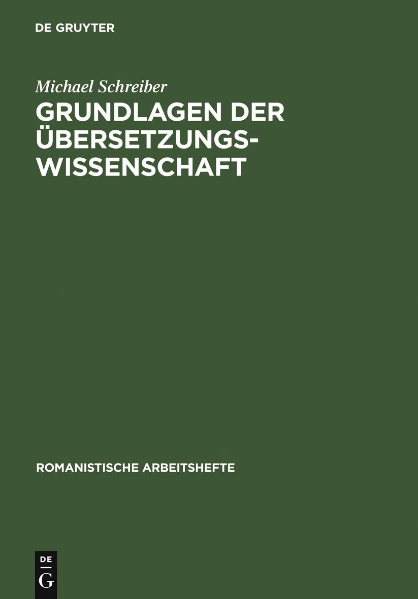 Grundlagen der Ubersetzungswissenschaft: Franzosisch, Italienisch, Spanisch
