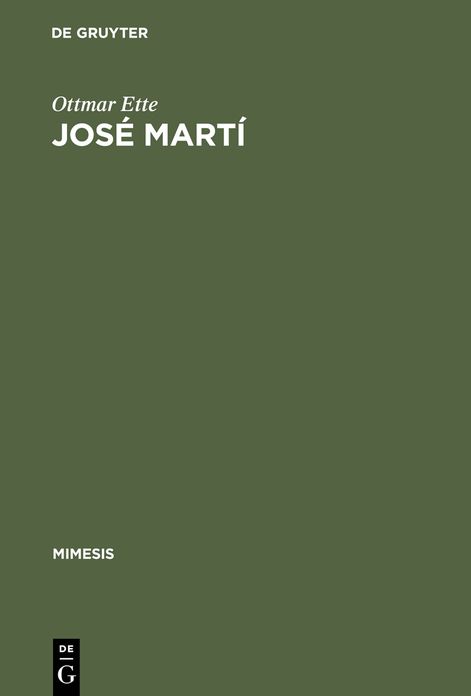 Jose Marti: Teil I: Apostel - Dichter - Revolutionar. Eine Geschichte seiner Rezeption