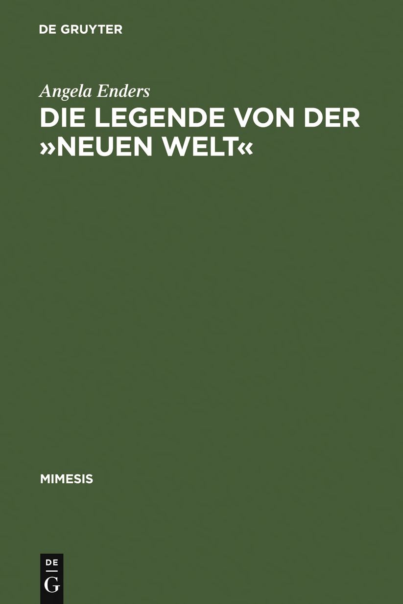 Die Legende von der "Neuen Welt": Montaigne und die >litterature geographique< im Frankreich des 16. Jahrhunderts