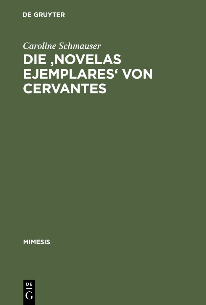 Die 'Novelas ejemplares' von Cervantes: Wahrnehmung und Perspektive in der spanischen Novellistik der fruhen Neuzeit