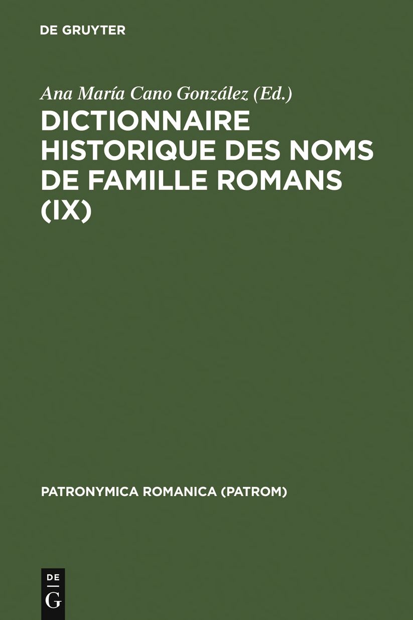 Dictionnaire historique des noms de famille romans (IX): Actas del IX Coloquio (Uvieu/Oviedo, 26-29 de octubre 1995)