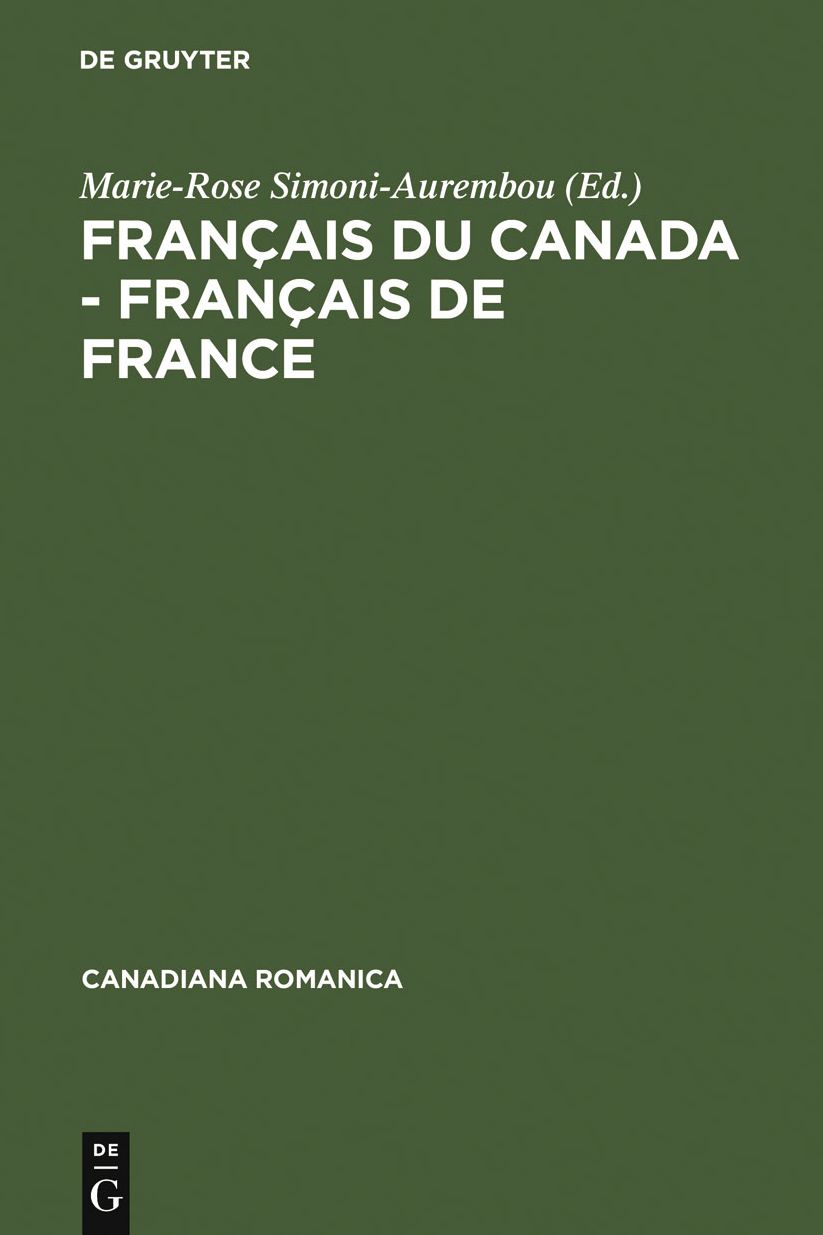 Francais du Canada - Francais de France: Actes du cinquieme Colloque international de Belleme du 5 au 7 juin 1997