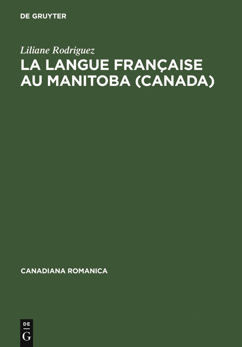La langue francaise au Manitoba (Canada): Histoire et evolution lexicometrique