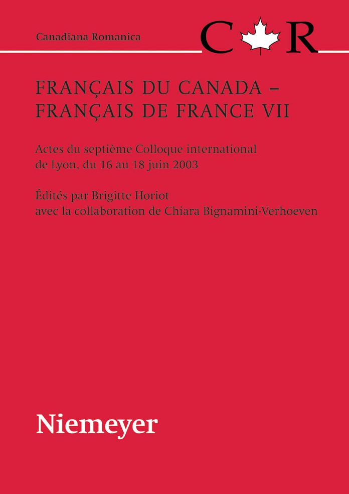 Francais du Canada - Francais de France VII: Actes du septieme Colloque international de Lyon, du 16 au 18 juin 2003