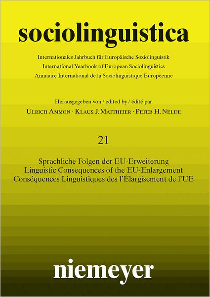 Sprachliche Folgen der EU-Erweiterung: Linguistic Consequences of the EU-Enlargement / Consequences linguistiques de l'elargissement de l'UE