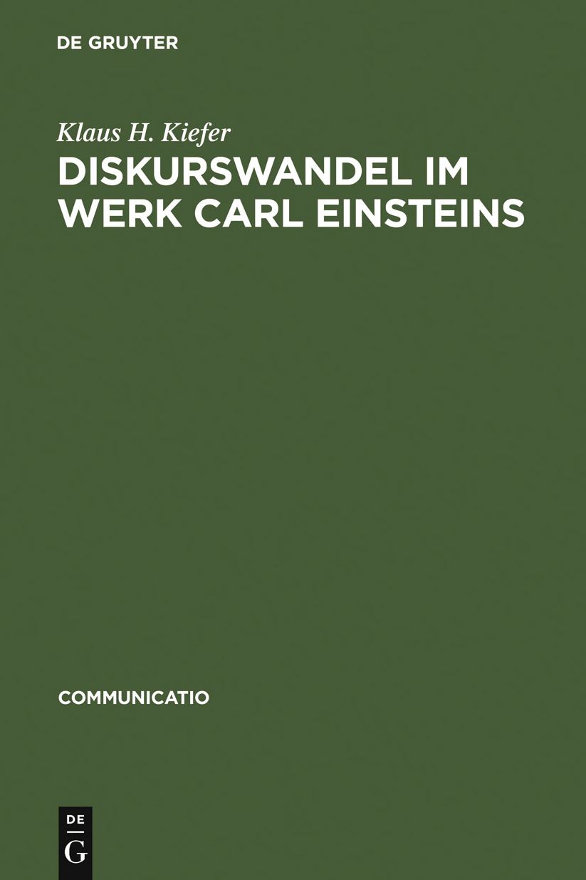Diskurswandel im Werk Carl Einsteins: Ein Beitrag zur Theorie und Geschichte der europaischen Avantgarde