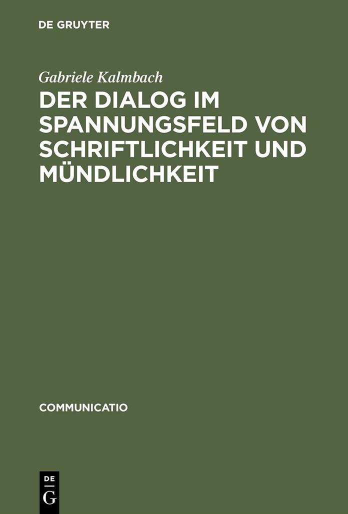 Der Dialog im Spannungsfeld von Schriftlichkeit und Mundlichkeit