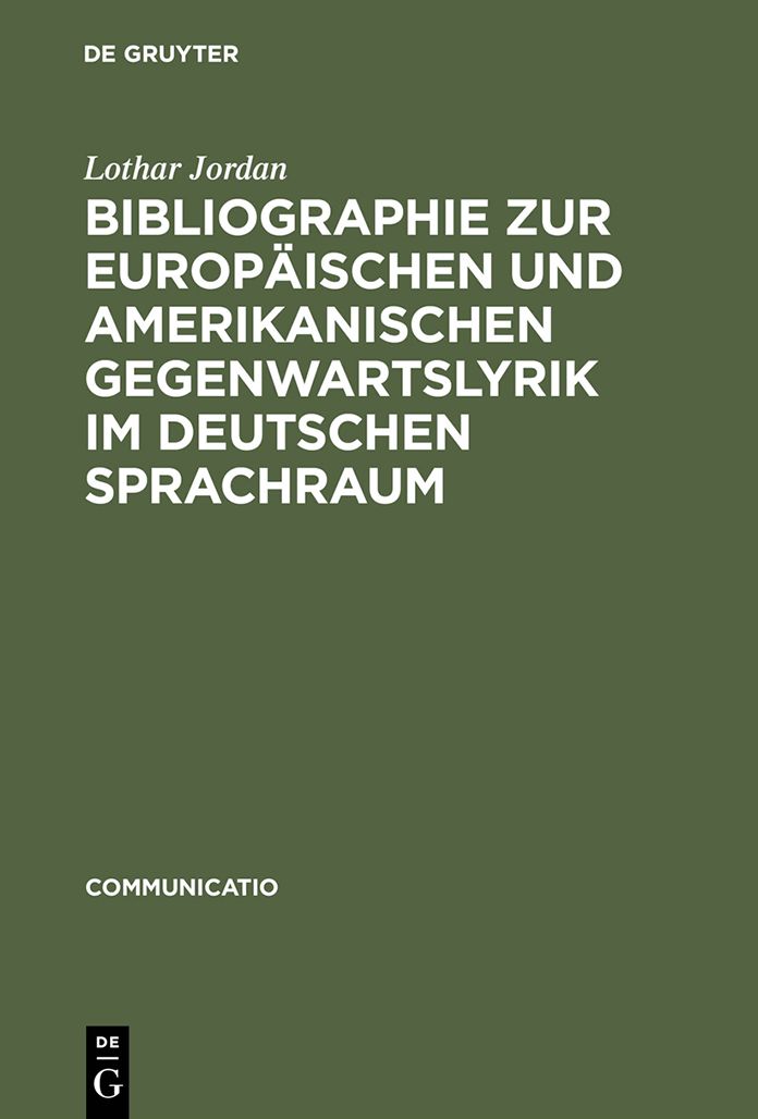 Bibliographie zur europaischen und amerikanischen Gegenwartslyrik im deutschen Sprachraum: Sekundarliteratur 1945-1988