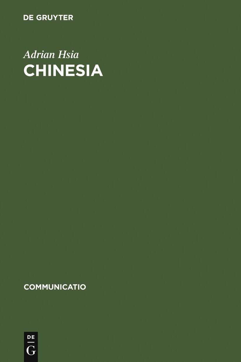 Chinesia: The European Construction of China in the Literature of the 17th and 18th Centuries