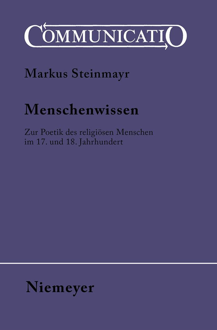 Menschenwissen: Zur Poetik des religiosen Menschen im 17. und 18. Jahrhundert