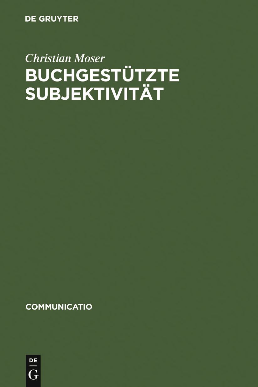 Buchgestutzte Subjektivitat: Literarische Formen der Selbstsorge und der Selbsthermeneutik von Platon bis Montaigne