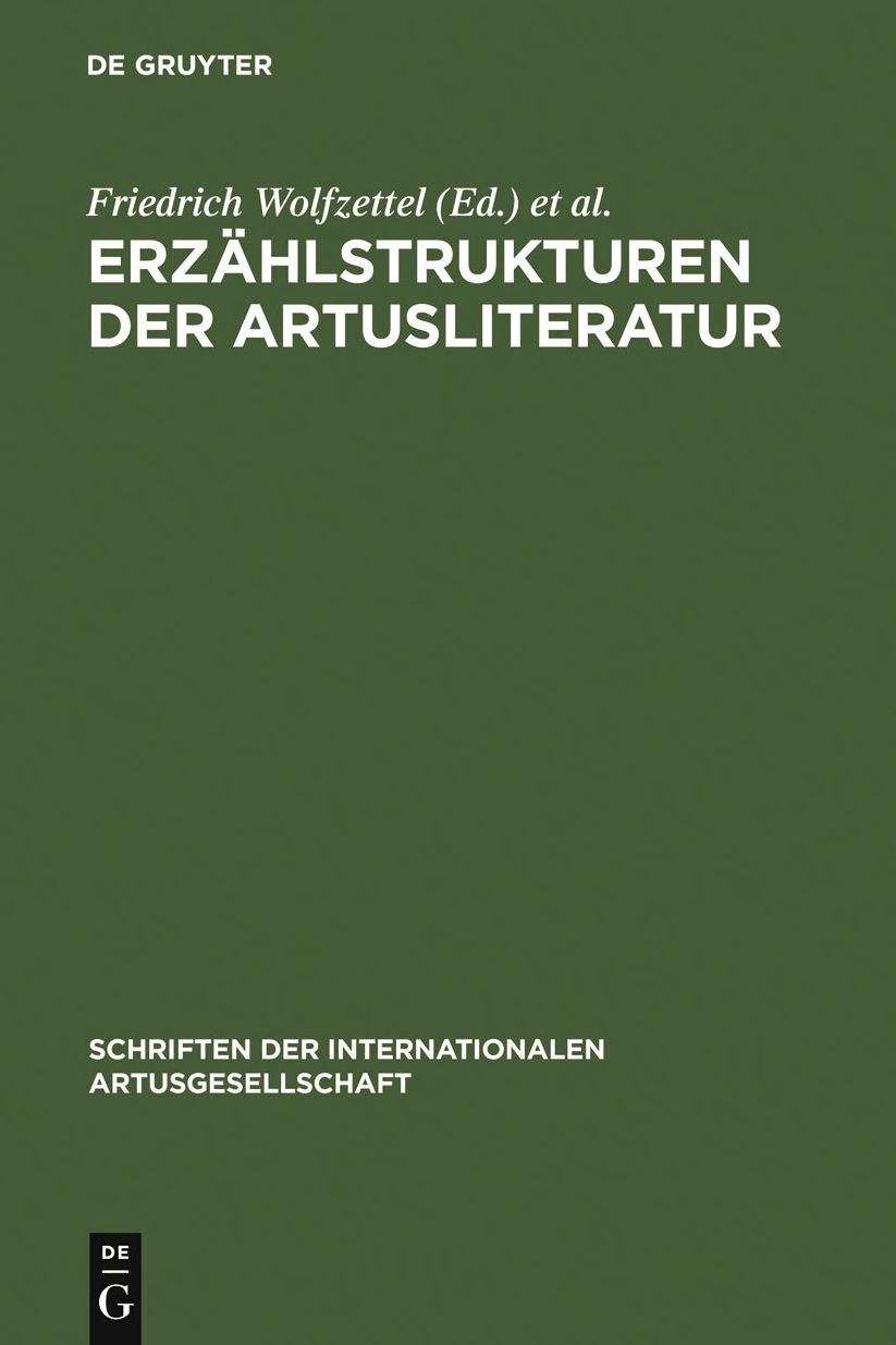 Erzahlstrukturen der Artusliteratur: Forschungsgeschichte und neue Ansatze