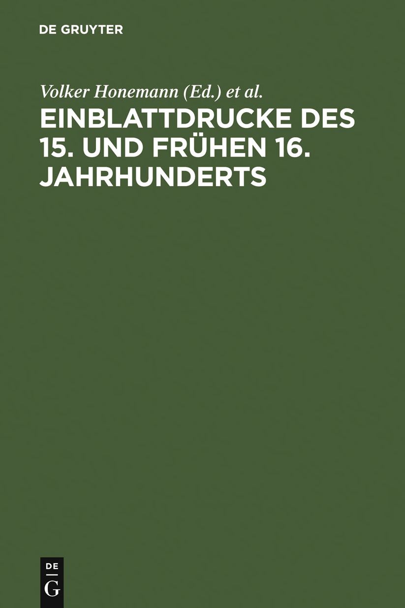 Einblattdrucke des 15. und frühen 16. Jahrhunderts: Probleme, Perspektiven, Fallstudien