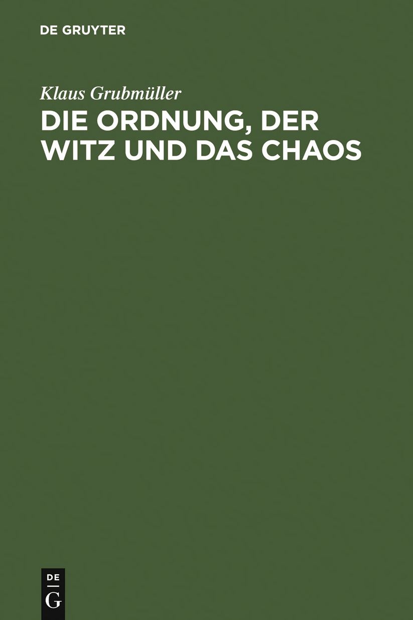 Die Ordnung, der Witz und das Chaos: Eine Geschichte der europaischen Novellistik im Mittelalter: Fabliau - Mare - Novelle